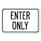 Signmission Parking Lot Sign Enter Only Heavy-Gauge Aluminum Sign, 12" x 18", A-1218-23428 A-1218-23428 - alternate 1